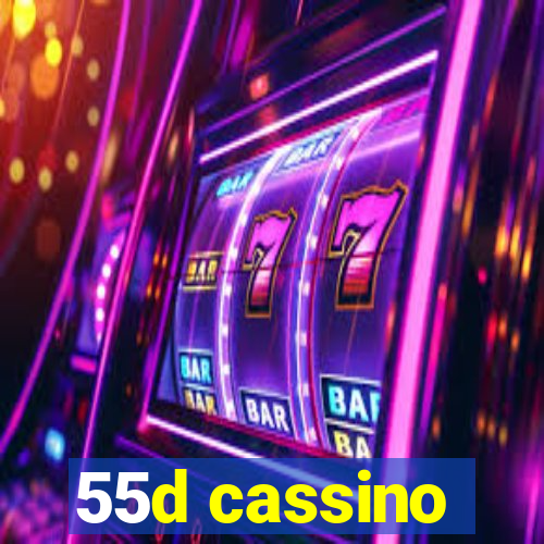 55d cassino